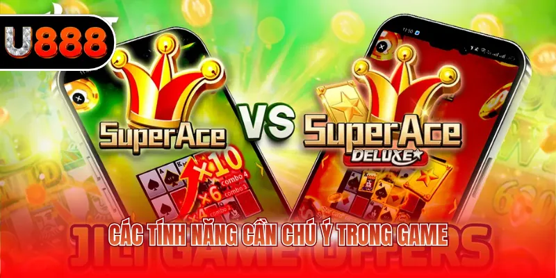 Các tính năng cần chú ý trong game